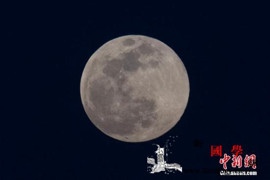“超级月亮”巧遇春分这份“观天时刻_春分-月亮-满月-