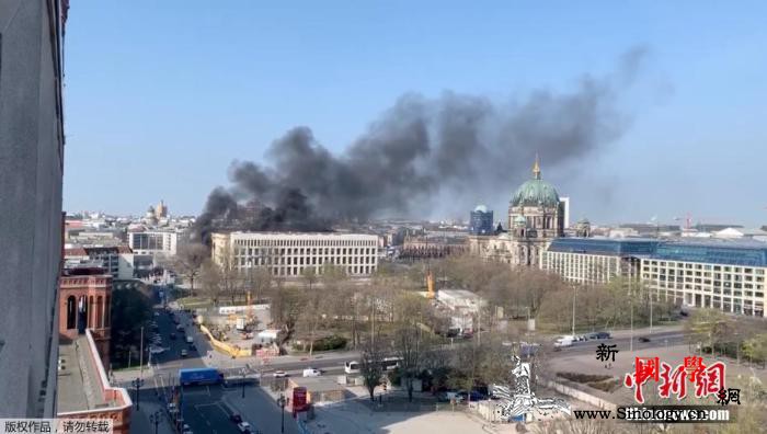 外媒：德国柏林城市宫发生火灾已造成1_普鲁士-德意志帝国-德国-