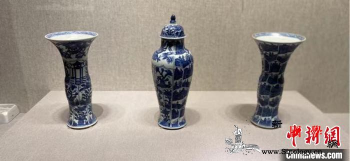 55件（套）清代外销青花瓷器亮相金上_历史博物馆-青花-官窑-上京-