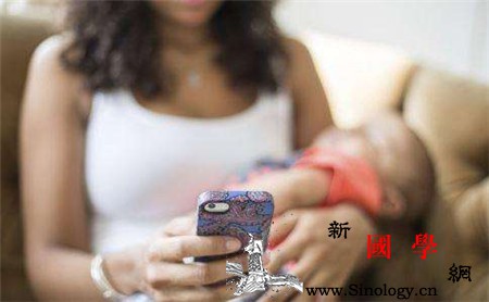 为什么坐月子不能玩手机？坐月子常玩手机危害竟_坐月子-长时间-产后-辐射-